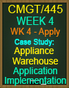 CMGT/445 Week 4 Appliance Warehouse Application Implementation